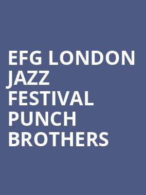 EFG London Jazz Festival Punch Brothers at Barbican Hall